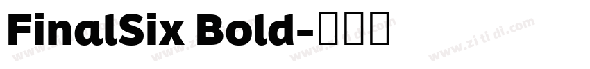 FinalSix Bold字体转换